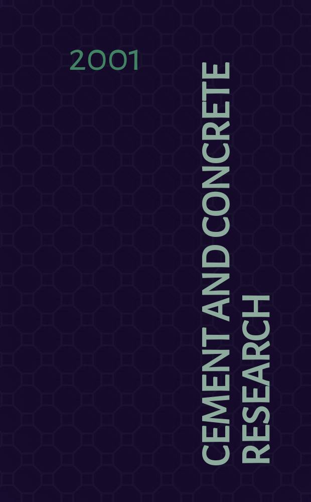 Cement and concrete research : An international journal. Vol.31, №11