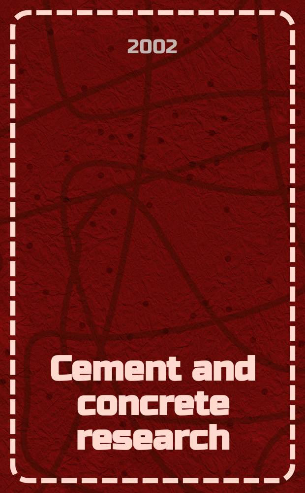 Cement and concrete research : An international journal. Vol.32, №2