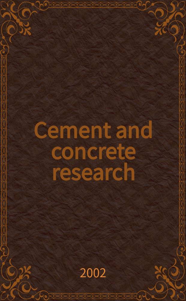Cement and concrete research : An international journal. Vol.32, №11
