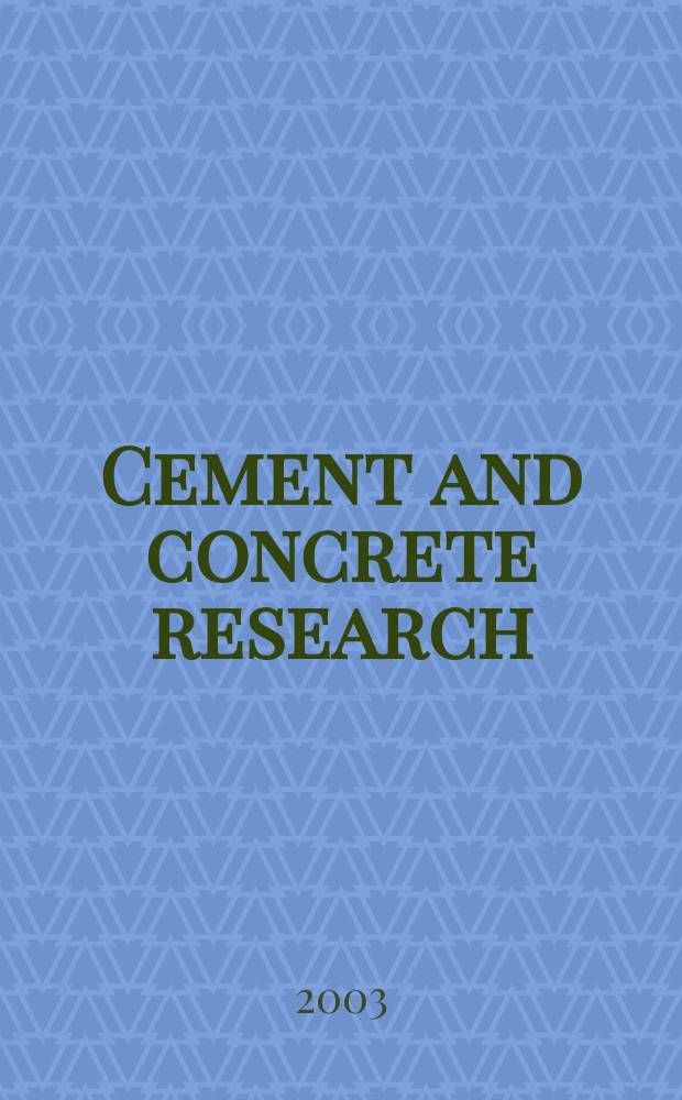 Cement and concrete research : An international journal. Vol.33, №1