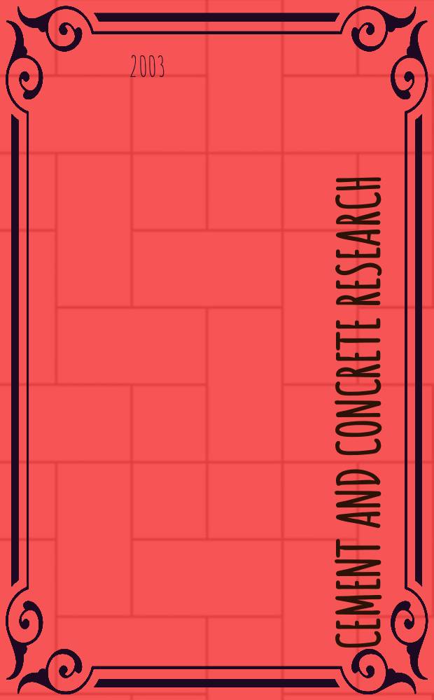 Cement and concrete research : An international journal. Vol.33, №8