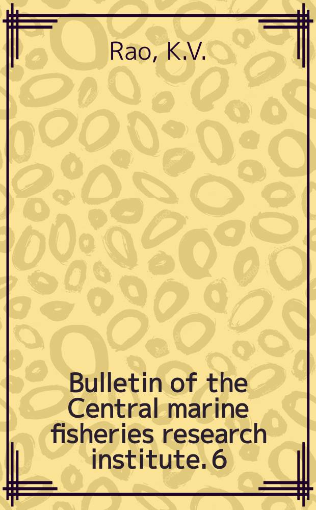 Bulletin of the Central marine fisheries research institute. 6 : Distribution pattern of the major exploited marine fishery resources of India