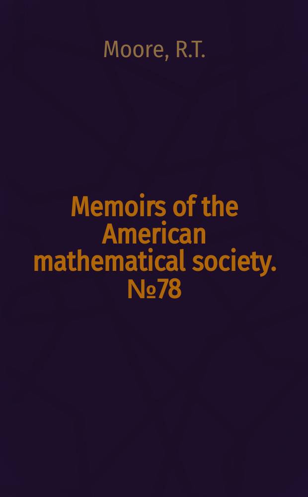 Memoirs of the American mathematical society. №78 : Measurable, continuoue and smooth vectors for semigroups and group representations