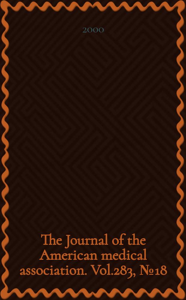 The Journal of the American medical association. Vol.283, №18