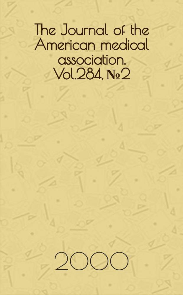 The Journal of the American medical association. Vol.284, №2