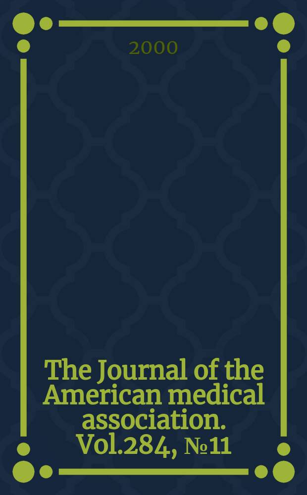 The Journal of the American medical association. Vol.284, №11