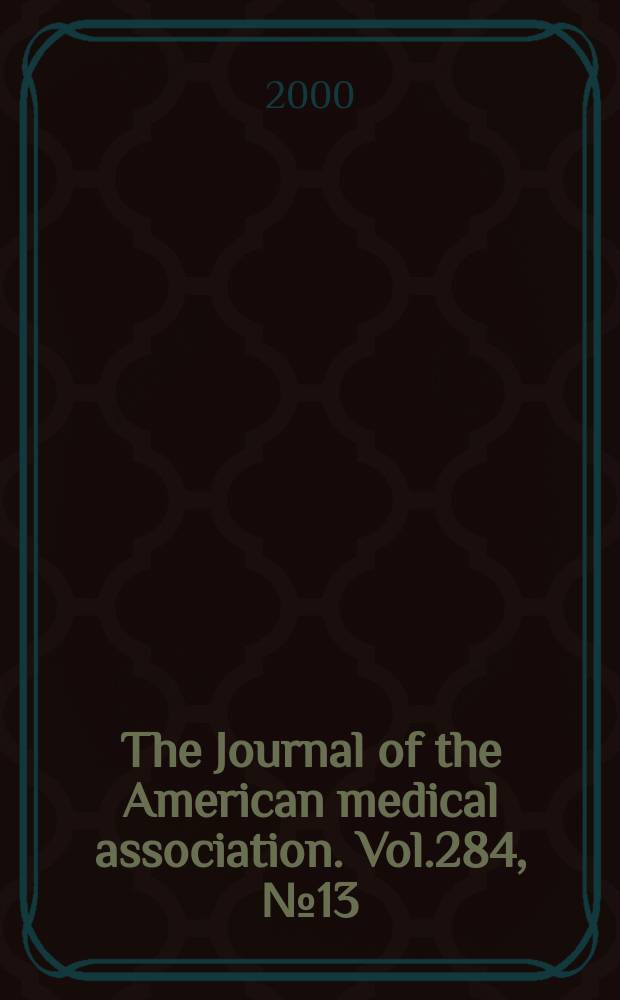 The Journal of the American medical association. Vol.284, №13