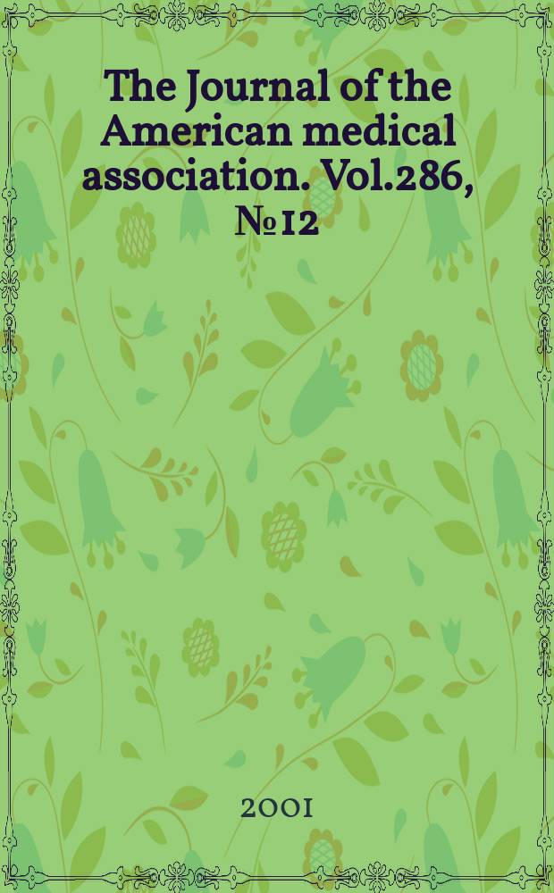 The Journal of the American medical association. Vol.286, №12