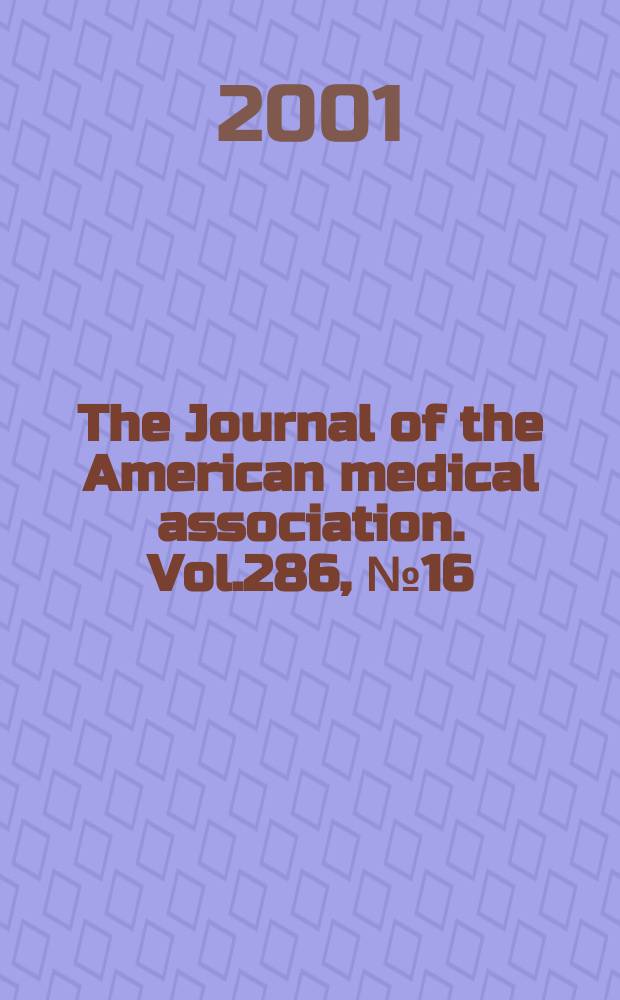 The Journal of the American medical association. Vol.286, №16