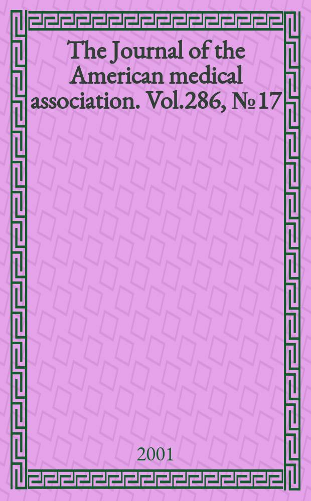 The Journal of the American medical association. Vol.286, №17
