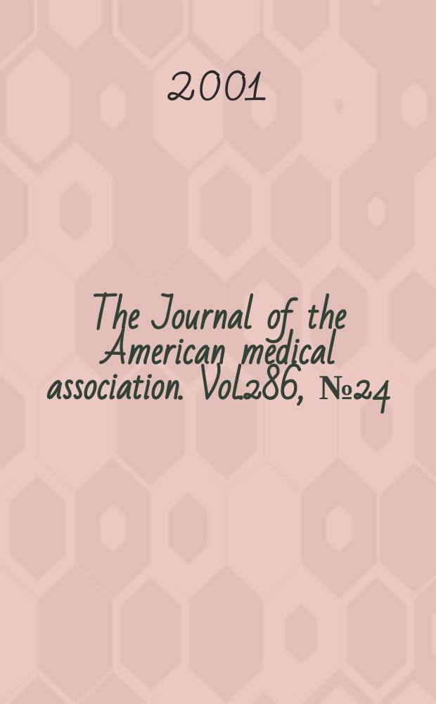 The Journal of the American medical association. Vol.286, №24