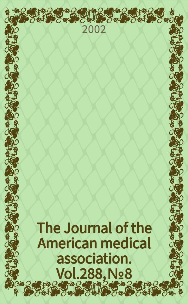 The Journal of the American medical association. Vol.288, №8