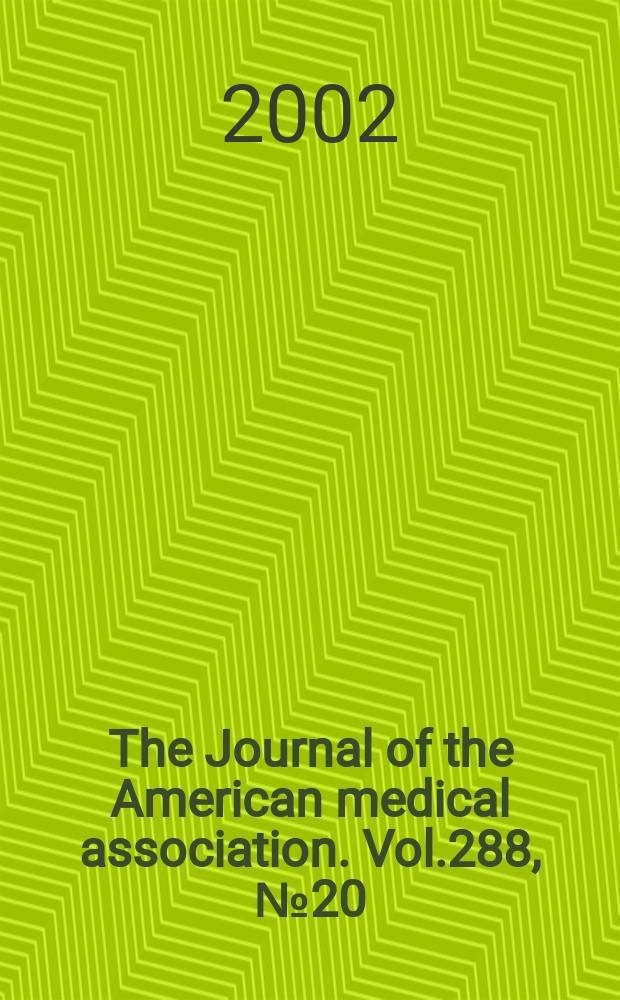 The Journal of the American medical association. Vol.288, №20