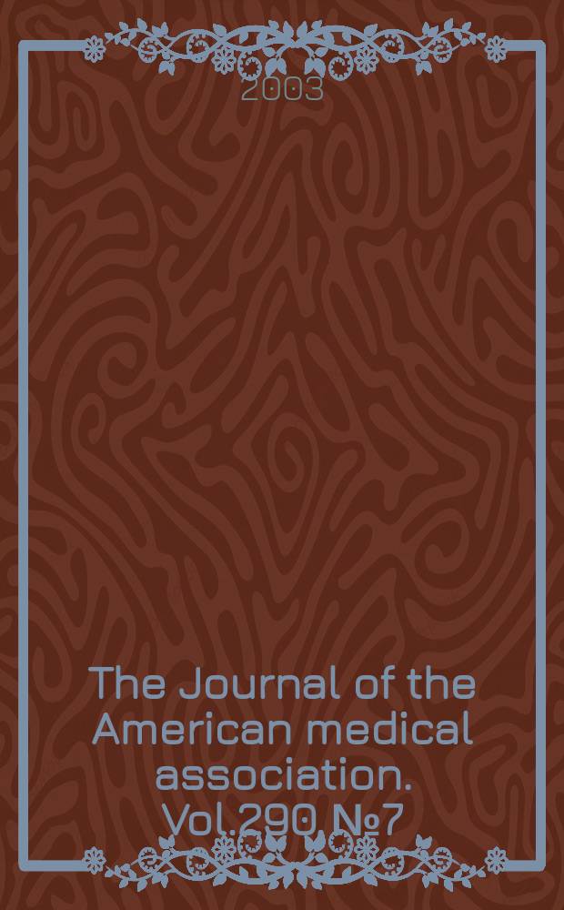 The Journal of the American medical association. Vol.290, №7