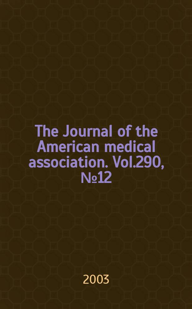 The Journal of the American medical association. Vol.290, №12