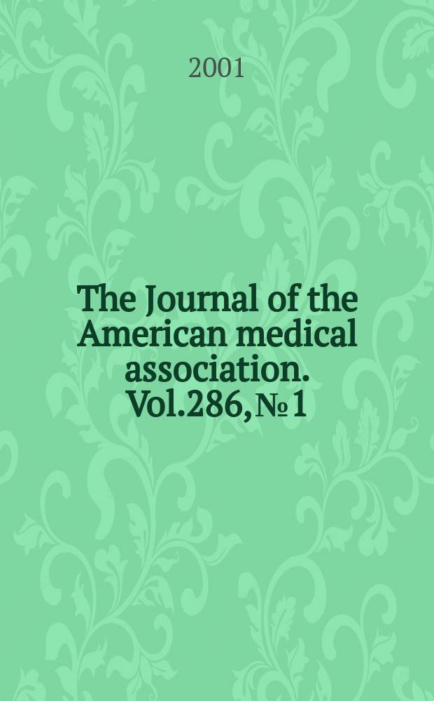 The Journal of the American medical association. Vol.286, №1