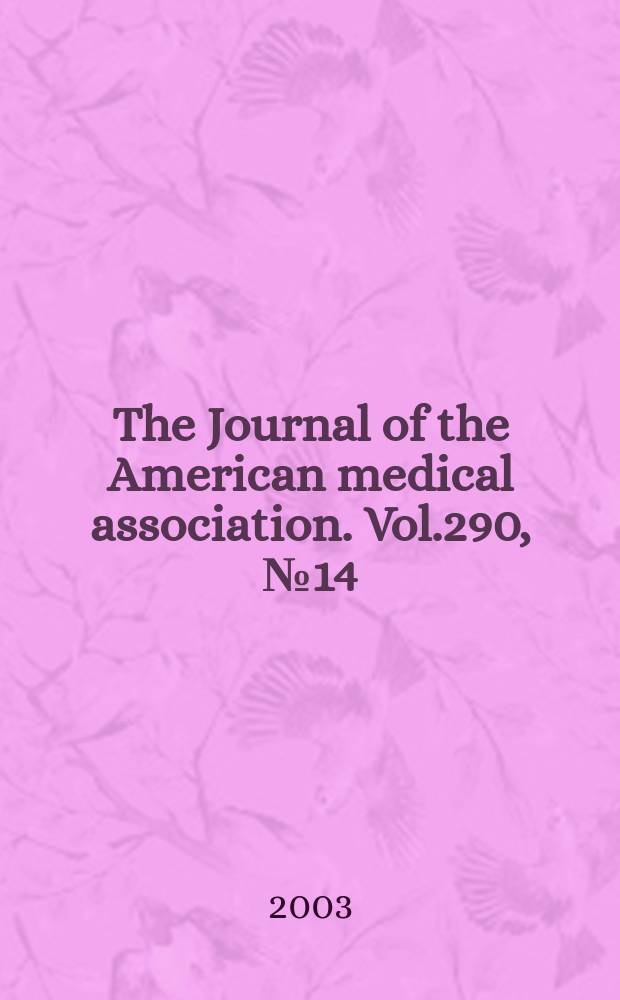 The Journal of the American medical association. Vol.290, №14