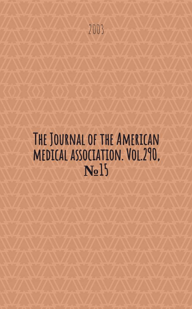 The Journal of the American medical association. Vol.290, №15