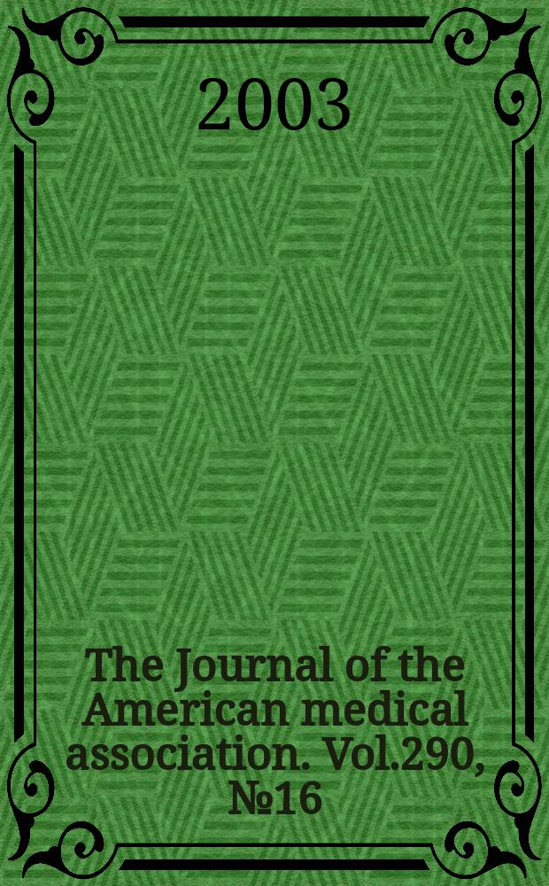 The Journal of the American medical association. Vol.290, №16