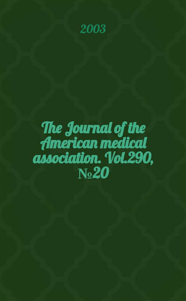 The Journal of the American medical association. Vol.290, №20