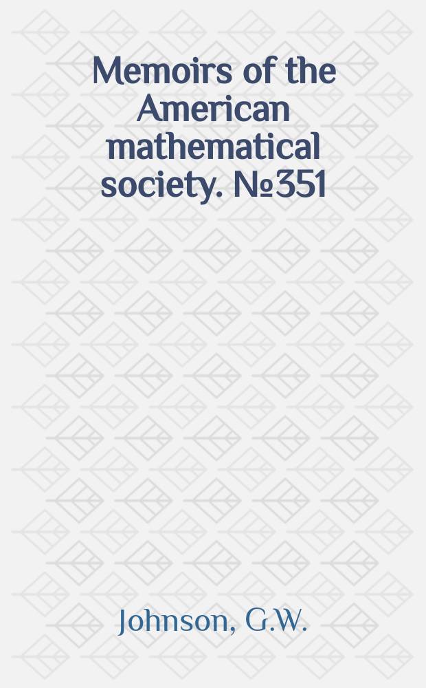 Memoirs of the American mathematical society. №351 : Generalized Dyson series ...