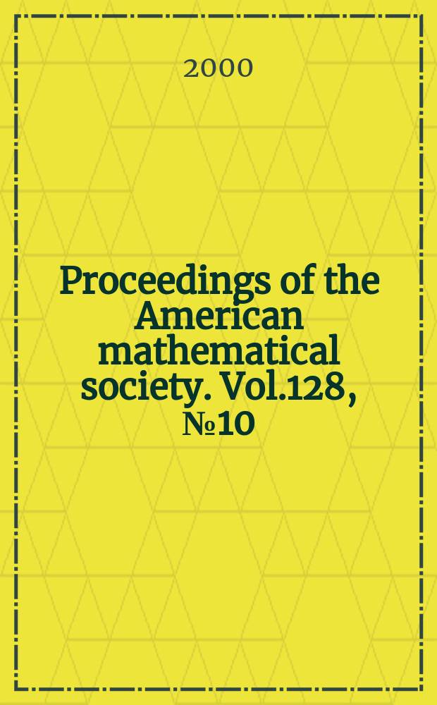 Proceedings of the American mathematical society. Vol.128, №10(496)