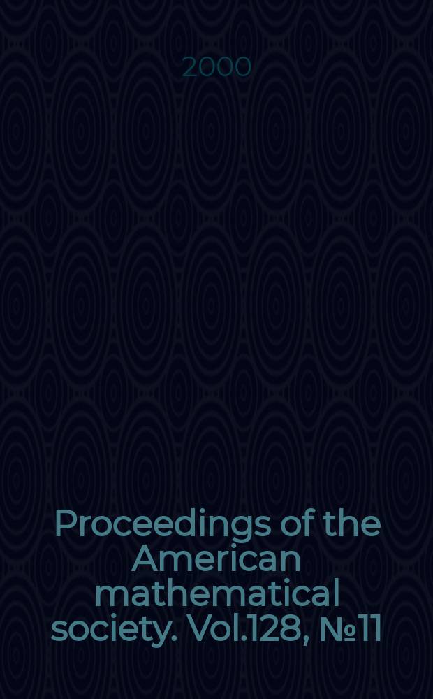 Proceedings of the American mathematical society. Vol.128, №11(497)