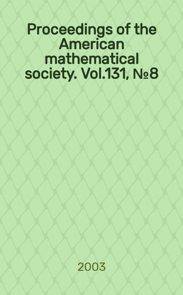 Proceedings of the American mathematical society. Vol.131, №8(530)