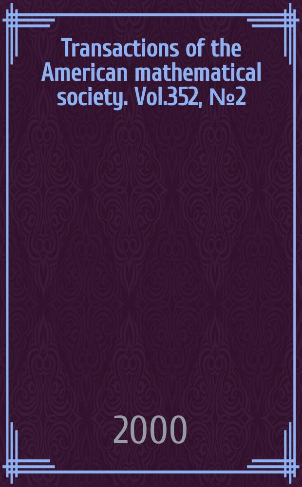 Transactions of the American mathematical society. Vol.352, №2(777)