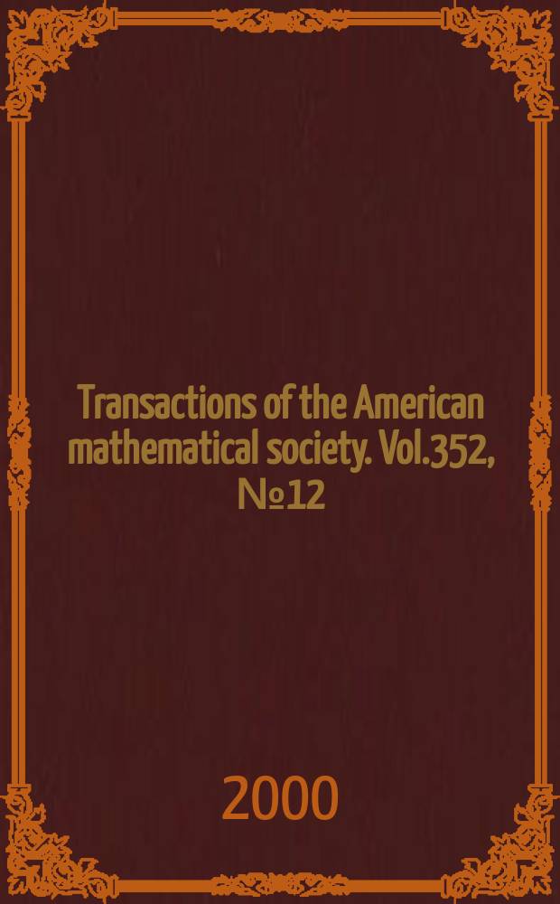 Transactions of the American mathematical society. Vol.352, №12(787)