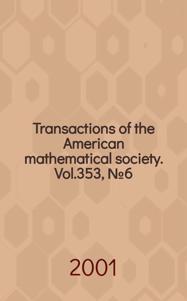 Transactions of the American mathematical society. Vol.353, №6(793)