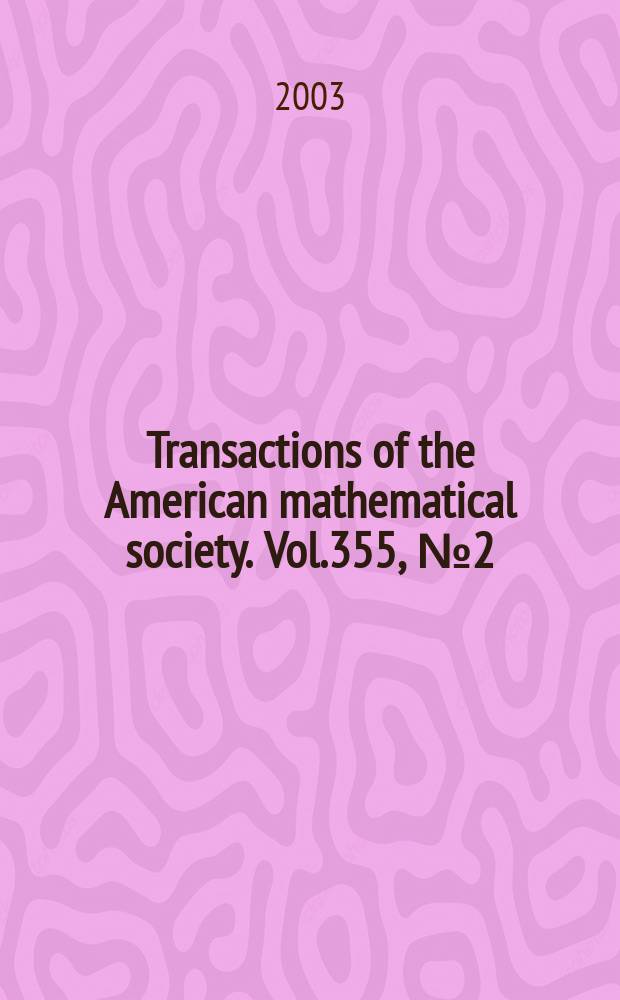 Transactions of the American mathematical society. Vol.355, №2(813)