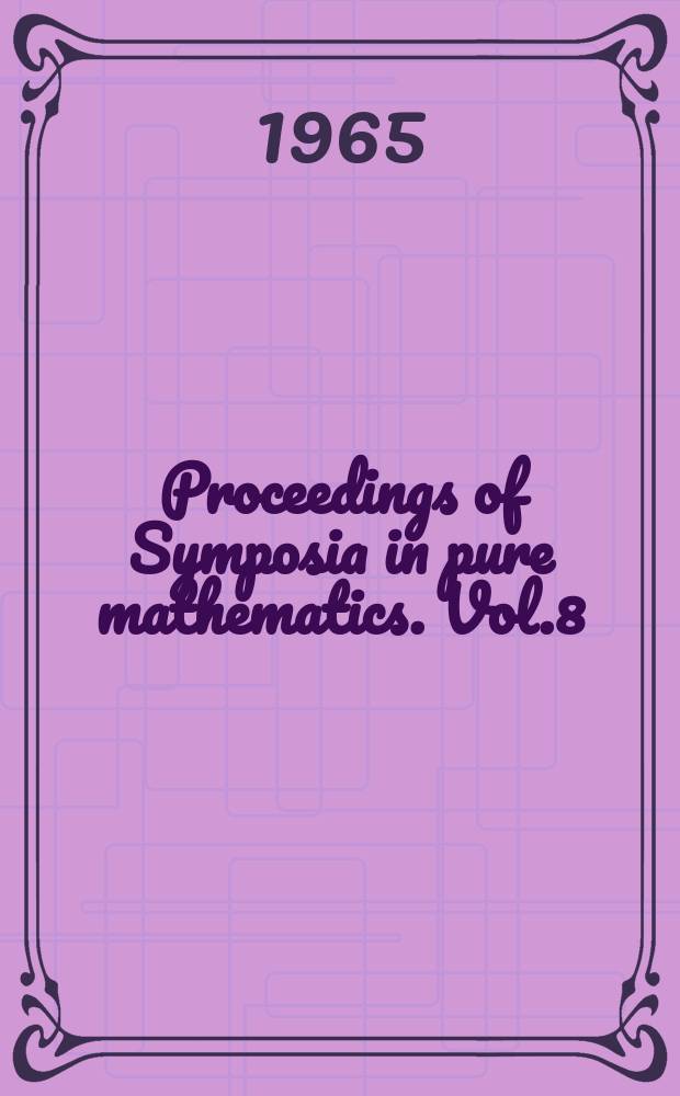 Proceedings of Symposia in pure mathematics. Vol.8 : Theory of numbers