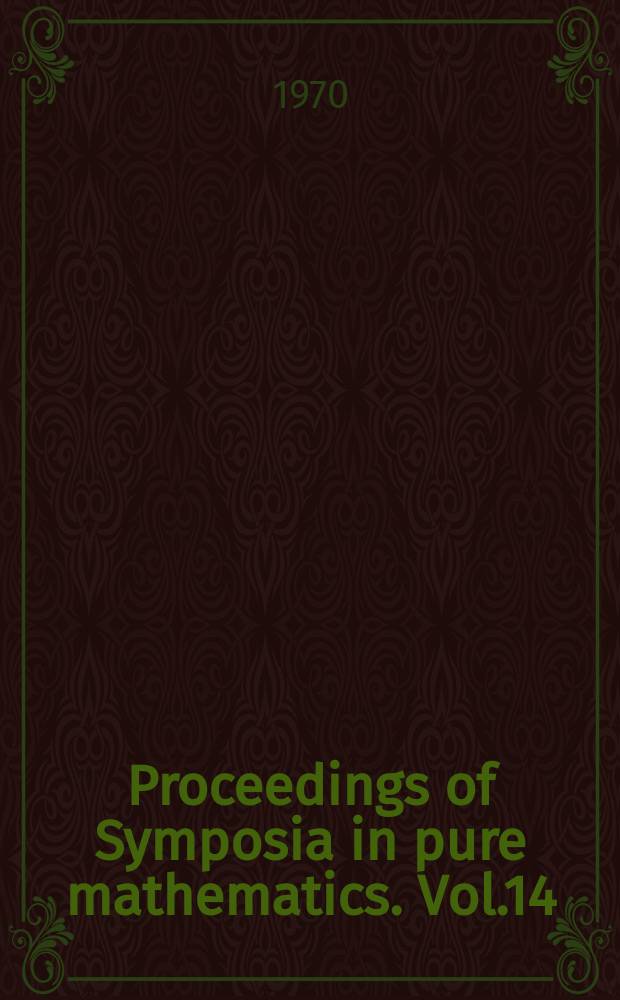 Proceedings of Symposia in pure mathematics. Vol.14 : Global analysis