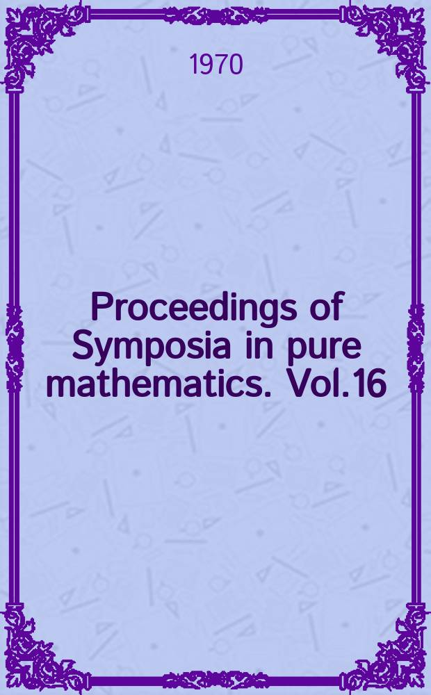 Proceedings of Symposia in pure mathematics. Vol.16 : Global analysis