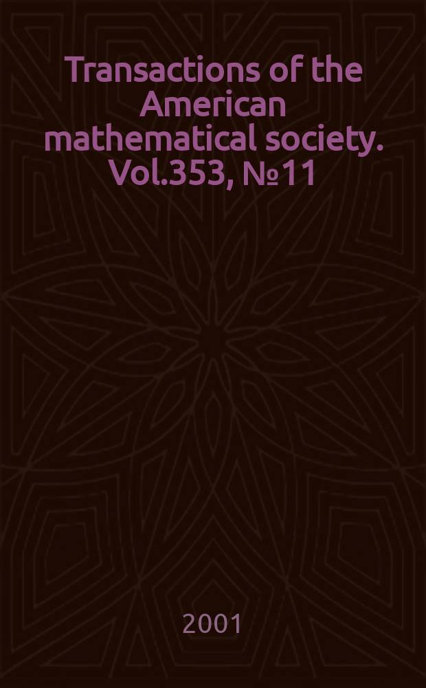 Transactions of the American mathematical society. Vol.353, №11(798)