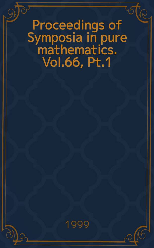 Proceedings of Symposia in pure mathematics. Vol.66, Pt.1 : Automorphic forms, automorphic representations, and arithmetic