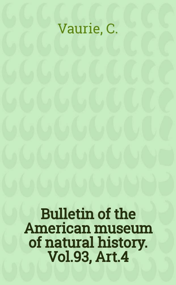 Bulletin of the American museum of natural history. Vol.93, Art.4 : A revision of the bird family Dicruridae