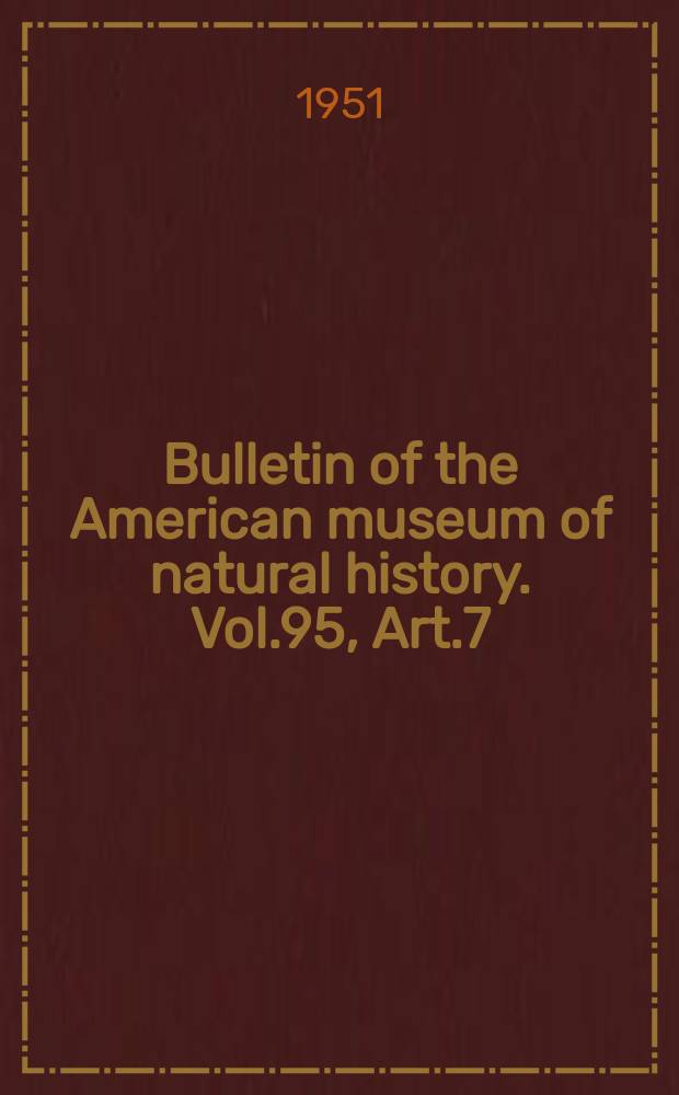 Bulletin of the American museum of natural history. Vol.95, Art.7 : Genetics of special differences in the morphology of the male genitalia of xiphophorin fishes