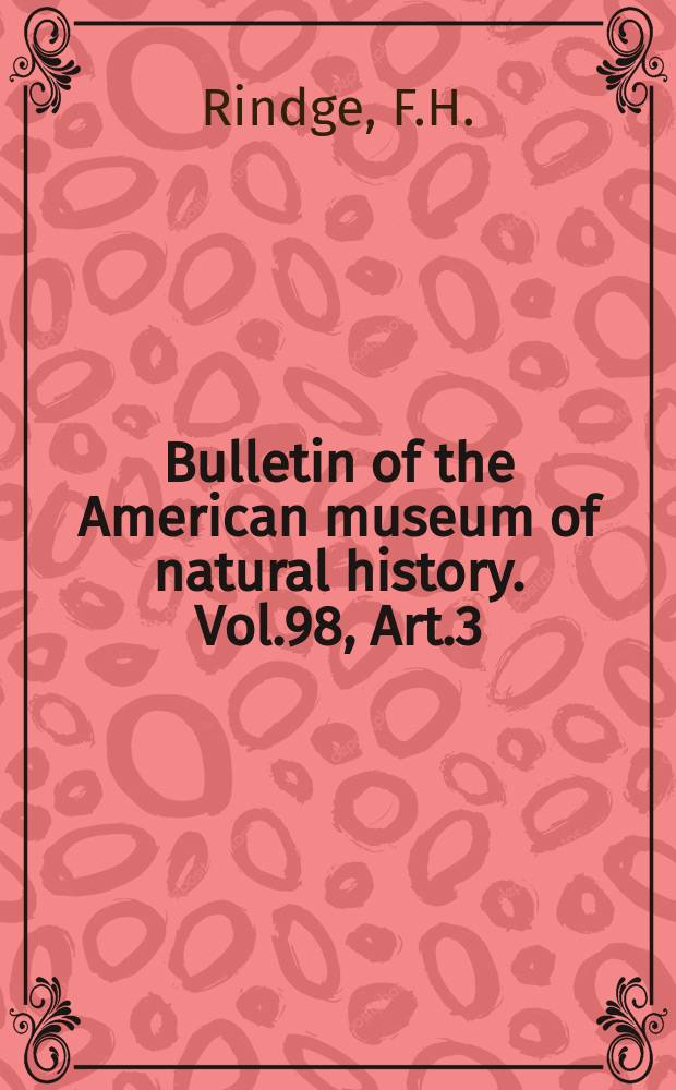 Bulletin of the American museum of natural history. Vol.98, Art.3 : A revision of the genus Annaphila Grotie (Lepidoptera, Phalaenidae)