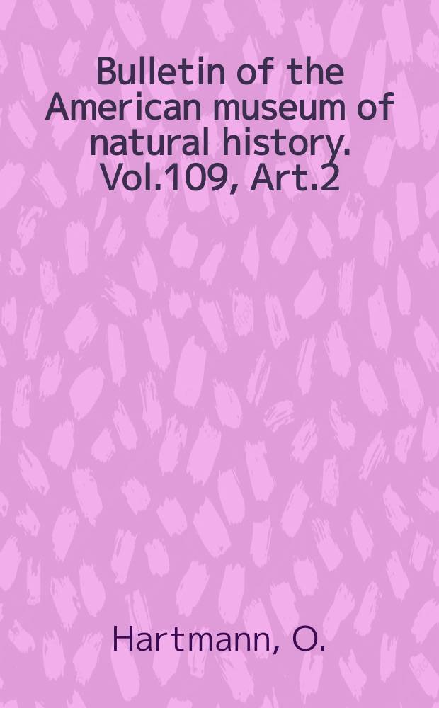 Bulletin of the American museum of natural history. Vol.109, Art.2 : Polychaetous annelids erected by Treadwell, 1891 to 1948, together with a brief chronology