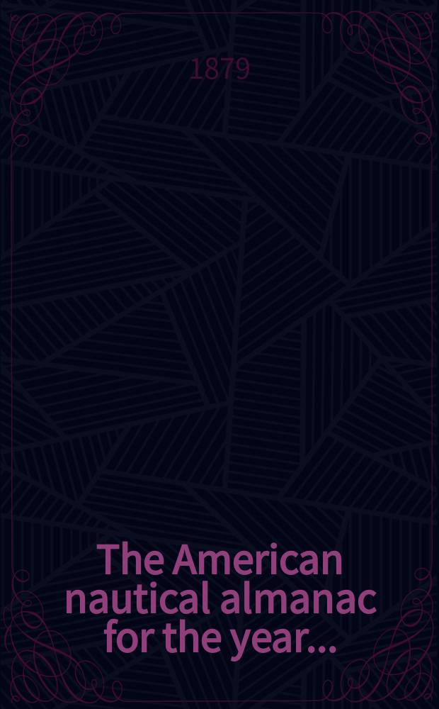 The American nautical almanac for the year ..