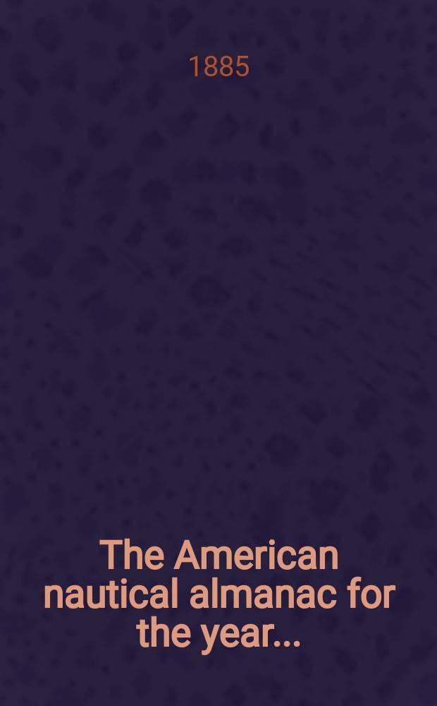 The American nautical almanac for the year ..