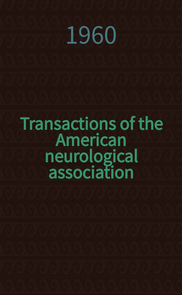 Transactions of the American neurological association