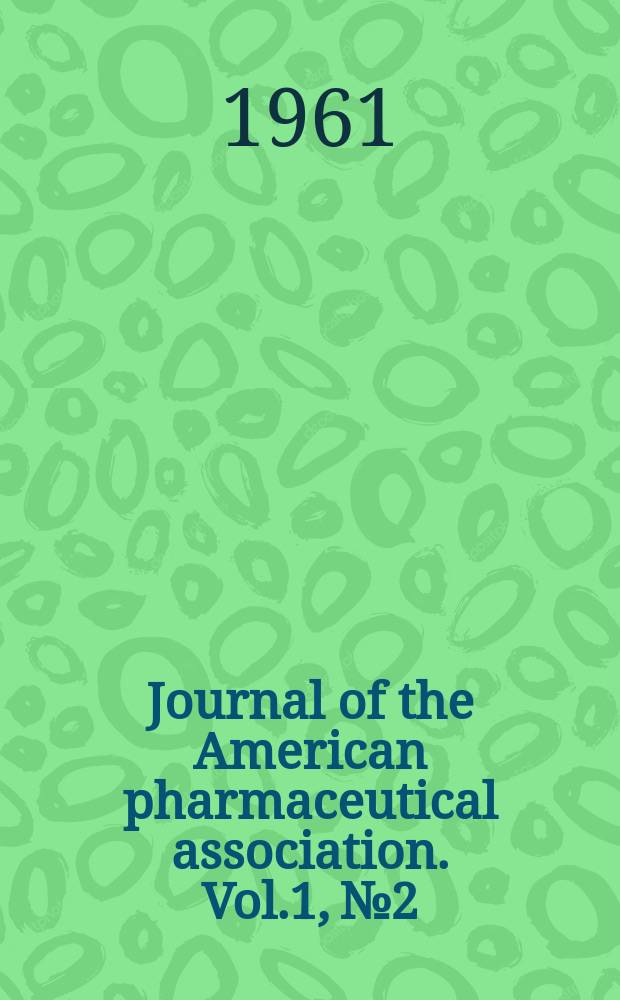 Journal of the American pharmaceutical association. Vol.1, №2