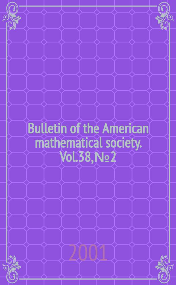 Bulletin of the American mathematical society. Vol.38, №2