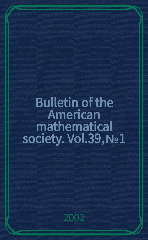 Bulletin of the American mathematical society. Vol.39, №1
