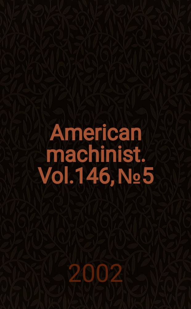 American machinist. Vol.146, №5