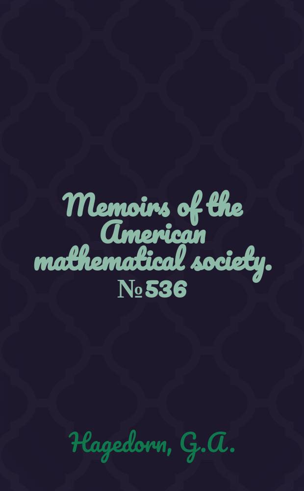 Memoirs of the American mathematical society. №536 : Molecular propagation through electron energy ...