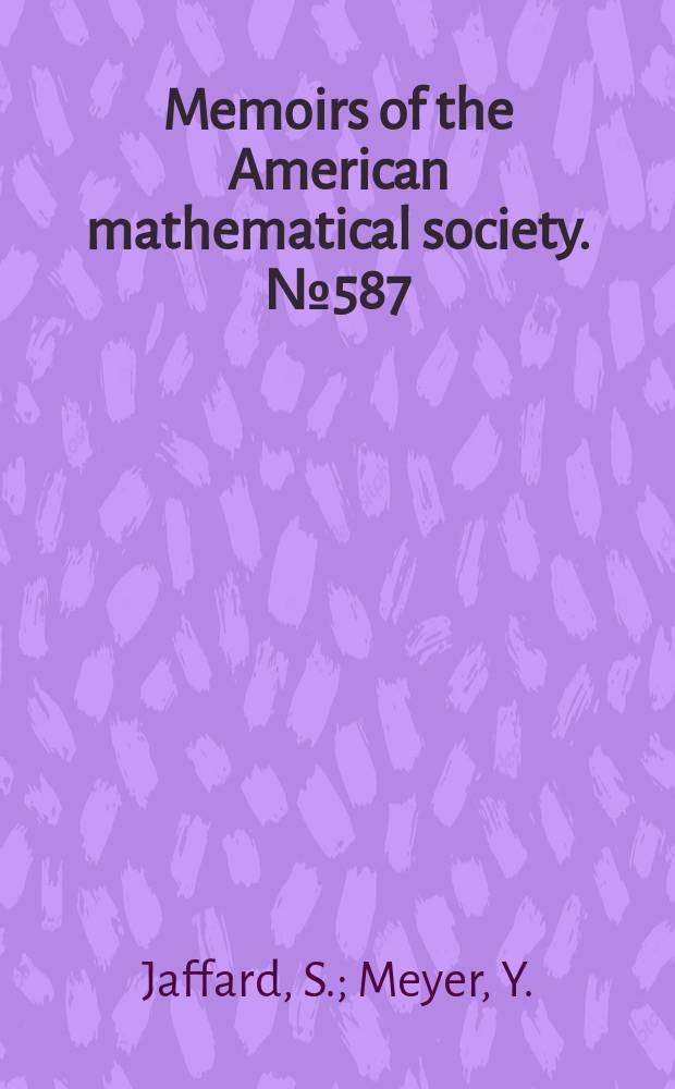 Memoirs of the American mathematical society. №587 : Wavelet methods for pointwise regularity and local ...